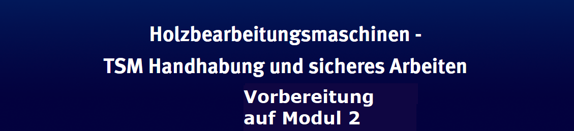 Bildquelle: https://sl.tischler-schreiner-campus.de/pluginfile.php/8317/course/section/603/VorbereitungModul%202_schmal.png